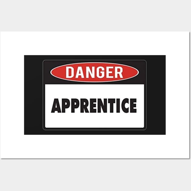 Danger Apprentice Wall Art by  The best hard hat stickers 